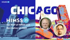 HIMSS President and CEO Hal Wolf and Clalit Chief Innovation Officer Ran Balicer